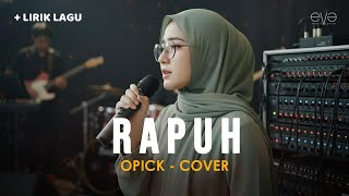 Download lagu PLAYLIST RAMADHAN | RAPUH - OPICK (COVER   LIRIK) BY EVA MUSIK mp3