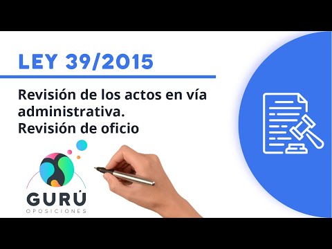 Ley 39/2015: revisión de oficio de los actos administrativos