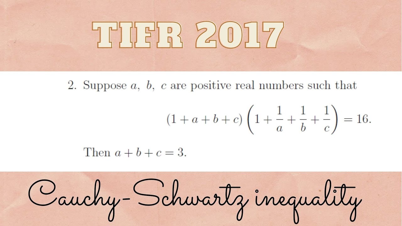 Learn to use Cauchy -Schwartz inequality through TIFR,CSIR-NET questions. Most important inequality