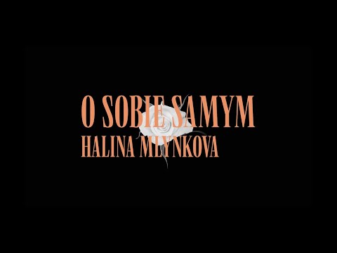 Halina Mlynkova - O sobie samym (Official Visual)