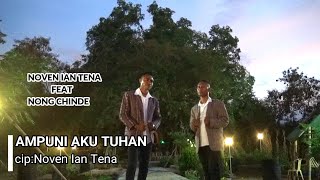 Download lagu AMPUNI AKU TUHAN_LAGU ROHANI TERBARU 2022/VOC:Noven Ian Tena Feat Nong Chinde mp3 Download lagu AMPUNI AKU TUHAN_LAGU ROHANI TERBARU 2022/VOC:Noven Ian Tena Feat Nong Chinde mp3