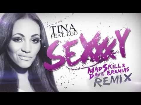 Tina feat. Ego - Sexxxy (MadSkill _ Dave Eremias Remix) DOWNLOAD MP3