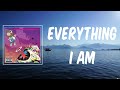 Everything I Am Lyrics Kanye West