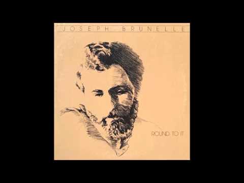 Joseph Brunelle - Round To It