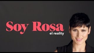 Rosa López - Soy Rosa (capítulo 1) El comienzo