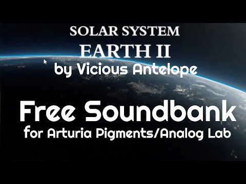 Free Soundbank for Arturia - Solar System: Earth II by Vicious Antelope (No Talking)