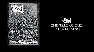 EVOL &quot;The Tale Of The Horned King&quot;