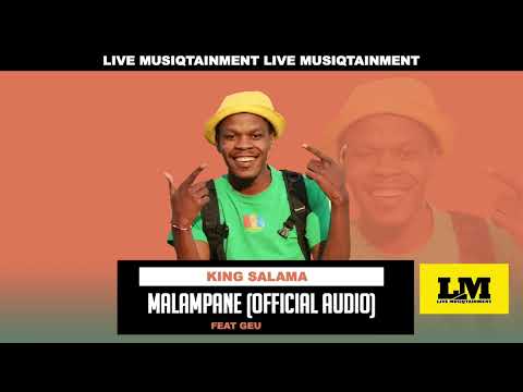 King_Salama-Malampane(official song)Featuring Geu