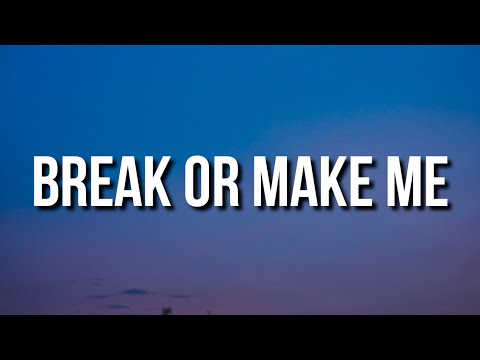 YoungBoy Never Broke Again - Break Or Make Me (Lyrics)