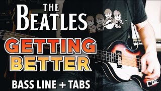 The Beatles - Getting Better /// BASS LINE [Play Along Tabs]