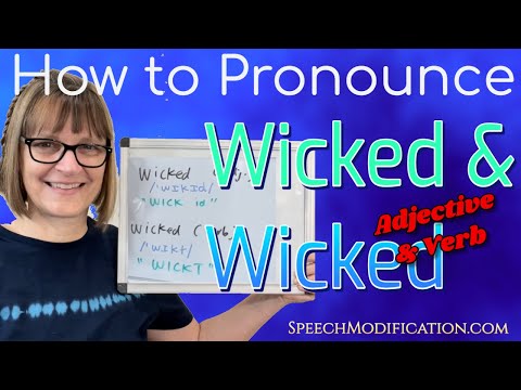 How to Pronounce Wicked (Adjective) and Wicked (Verb)