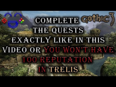 The Ultimate Trelis Trick For Reaching 100 Reputation - Gothic 3
