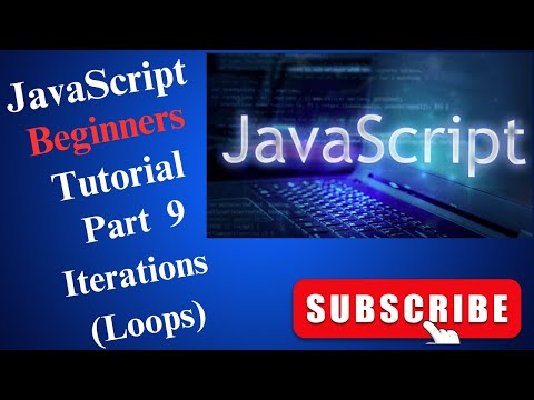 Javascript Beginners Tutorial Part 9 Iterations