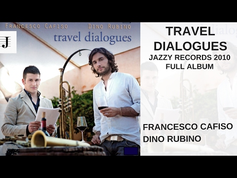 Francesco Cafiso, Dino Rubino - Travel Dialogues - Full Album