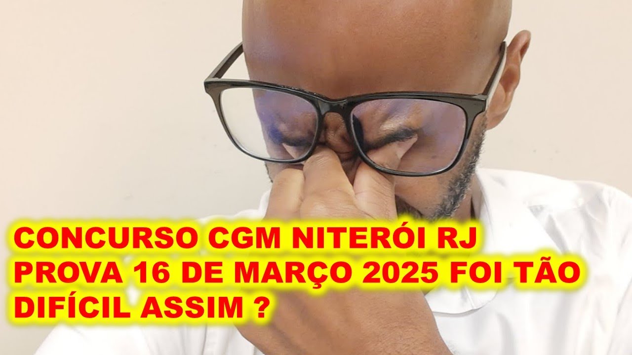 Concurso GCM Niterói RJ 2024 : a prova estava mais difícil do que dá Polícia Penal RJ e da PF ?