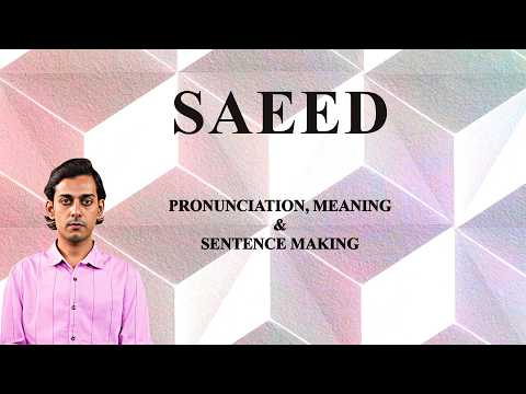 SAEED - Meaning_&_Pronunciation_Word_World_Audio_Video_Dictionary
