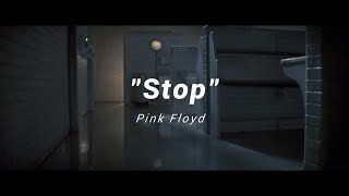 &quot;Stop&quot; - Pink Floyd [sub. español]
