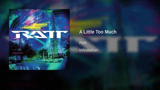 Ratt - A Little Too Much