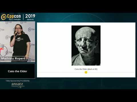Cato the Elder - Mathieu Ropert - CppCon 2019