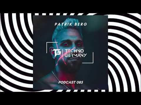 Techno Germany Podcast 085 w/ Patrik Berg