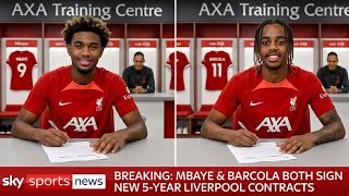 SIGNED, SEALED & DELIVERED! LIVERPOOL COMPLETE HUGE BARCOLA & MBAYE DOUBLE DEAL!