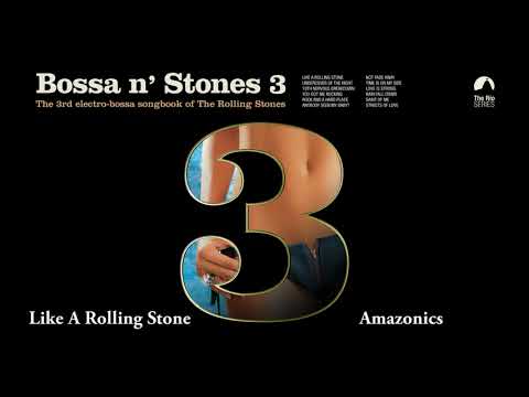 Like a Rolling Stone - @AmazonicsOfficial  (Bossa n´ Stones 3)