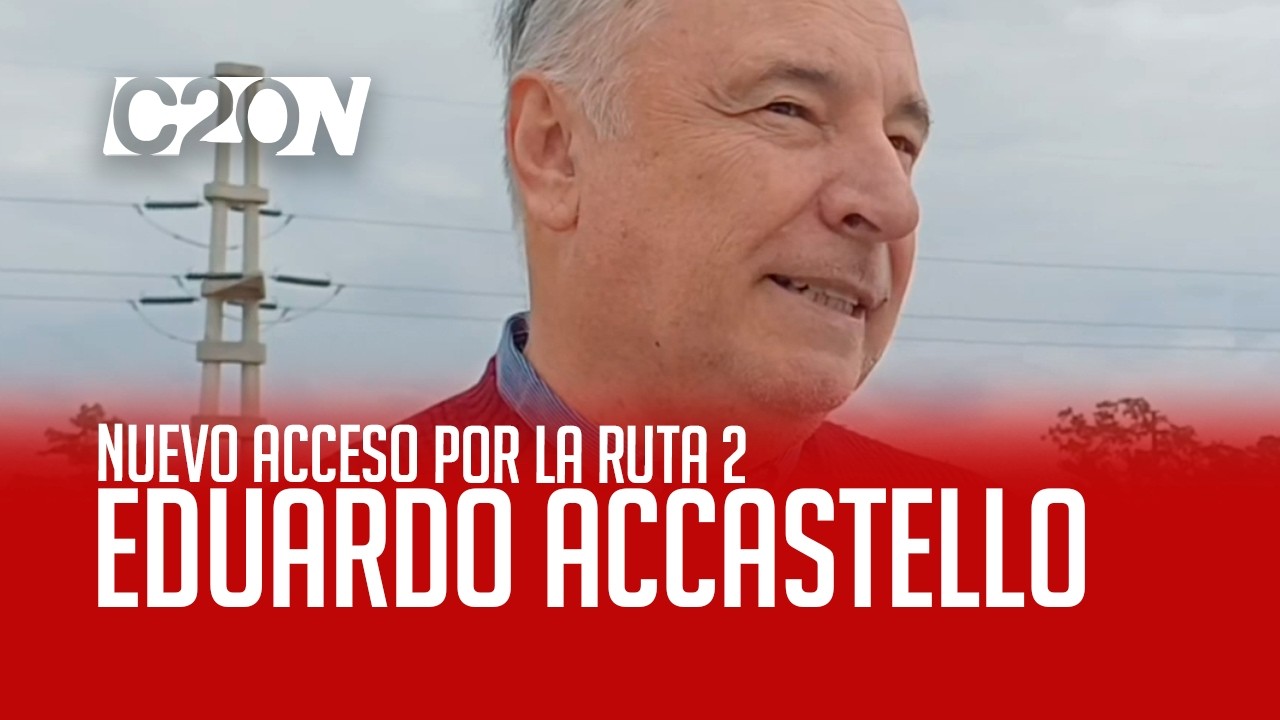 C20 Noticias | Nuevo acceso por la ruta 2 - Eduardo Accastello