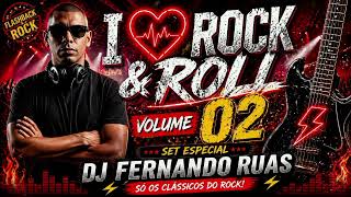 I ❤️ ROCK & ROLL Vol. 2 🔥 Flashback Rock | DJ Fernando Ruas