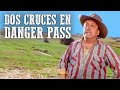 Dos cruces en Danger Pass | PELÍCULA DEL OESTE | Salvaje Oeste | Película de vaqueros | Español