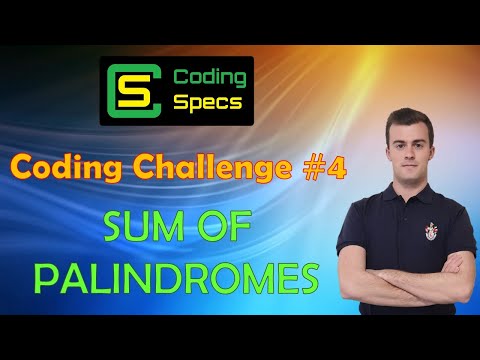 Coding Challenge #4 - Sum of Palindromes