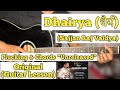 Dhairya (धैर्य) - Sajjan Raj Vaidya | Guitar Lesson | Plucking & Chords | (Unreleased Song)