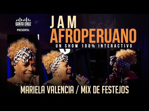 Mix Festejos  - Mariela Valencia en el Jam Afroperuano / Santa Cruz Producciones