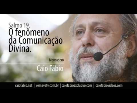 O fenômeno da comunicação divina.  Sl 19 - Mensagem Caio Fábio