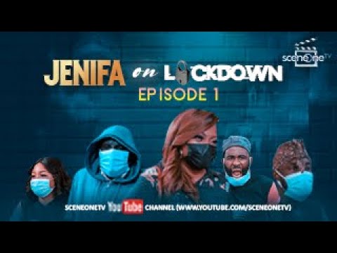 JENIFA ON LOCKDOWN S01 EP1 -  THE VIRUS