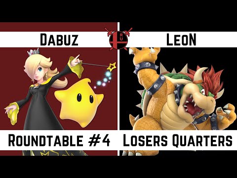The Roundtable 4 - LeoN (Bowser) vs Dabuz (Rosalina, Olimar) - Losers Quarters