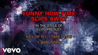 Elvis Presley - Funny How Time Slips Away (Karaoke)