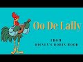 Oo De Lally From Disney S Robin Hood With Lyrics