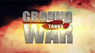 Видео 1 к игре Ground War Tanks
