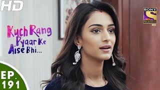 Kuch Rang Pyar Ke Aise Bhi - कुछ रंग प्यार के ऐसे भी - Episode 191 - 22nd November, 2016