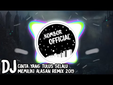 DJ Cinta Yang Tulus Selalu Memiliki Alasan || Remix by indra gobel