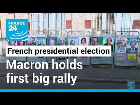 French presidential election: Macron holds first big rally, rivals stir up 'McKinsey Affair'