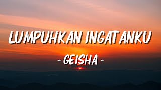 Download lagu Geisha - Lumpuhkan Ingatanku | Lirik Video mp3 Download lagu Geisha - Lumpuhkan Ingatanku | Lirik Video mp3