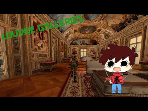 [TRLE] Louvres Galleries -A trip to the museum-