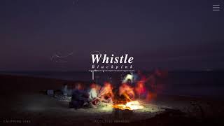 Whistle (Acoustic Ver.) by Blackpink if you&#39;re at a bonfire beach with them.