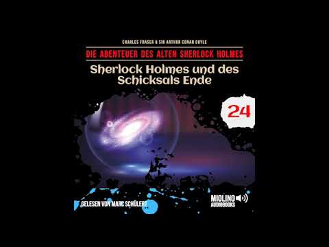 Der alte Sherlock Holmes | Folge 24: Sherlock Holmes und des Schicksals Ende (Komplettes Hörbuch)