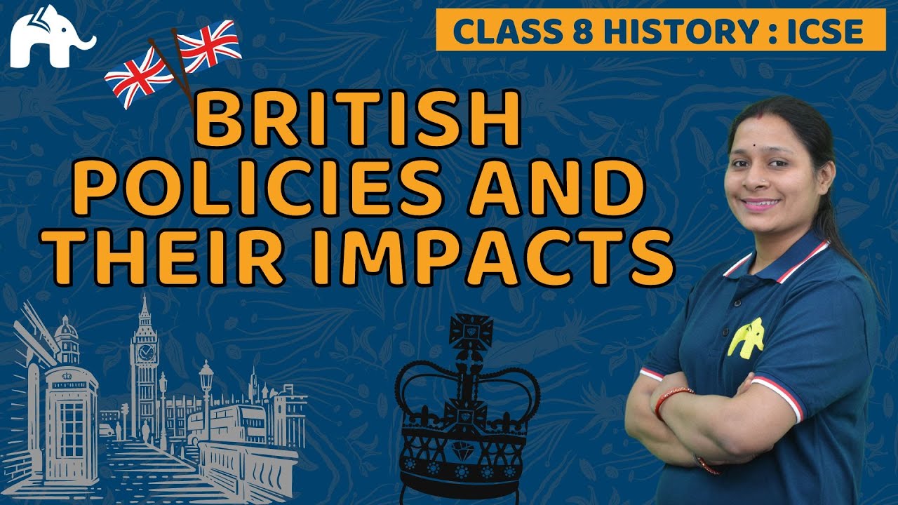 British Policies and their Impacts Class 8 ICSE History | Selina Chapter 5 SST Social Science