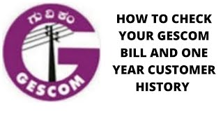 How to Check your Gescom Electricity bill customer History.