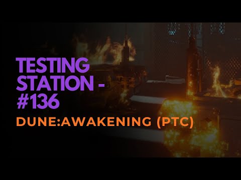 Dune: Awakening PTR – Testing Station #136 FULL RUN & Breakdown | Public Test Client Gameplay