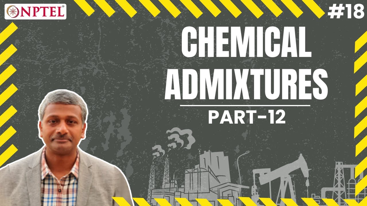 #18 Chemical Admixtures | Air Entrainers | Part 1 | Admixtures & Special Concretes