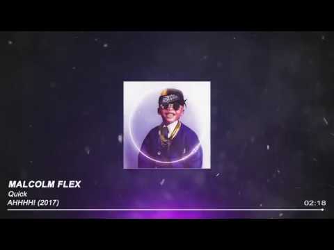 Malcolm Flex - Quick | Prod. By @XxMalcolmFlexX